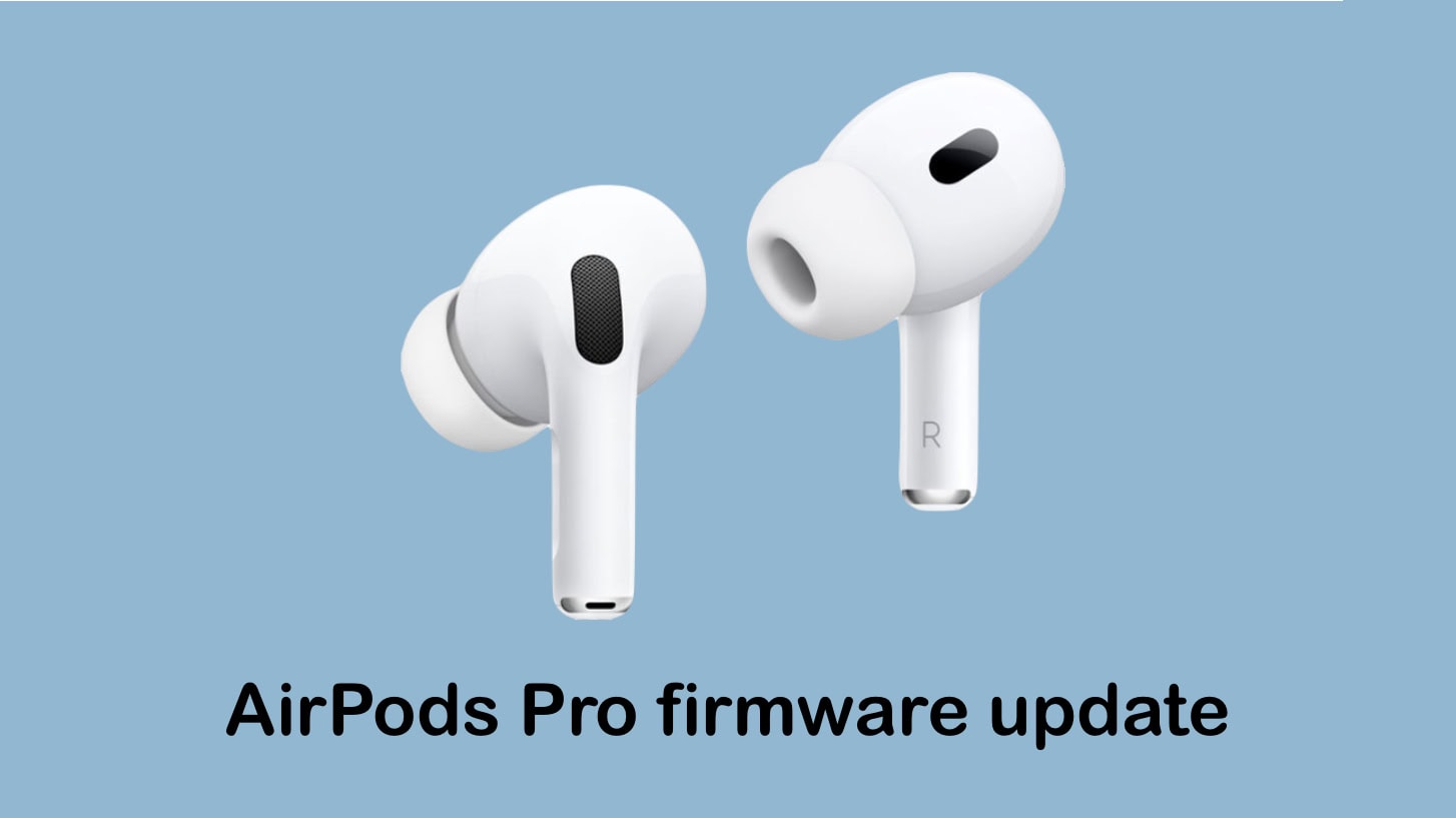 How to get the latest AirPods Pro 2 firmware update