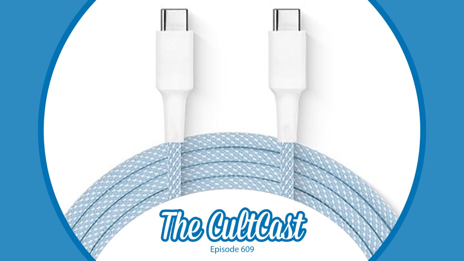 The CultCast episode 609: Logo plus a braided blue USB-C cable.