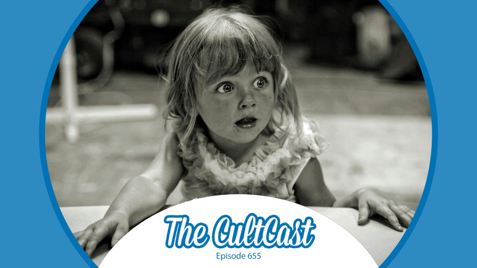 The CultCast episode 655, with a black-and-white photo of a surprised young girl.