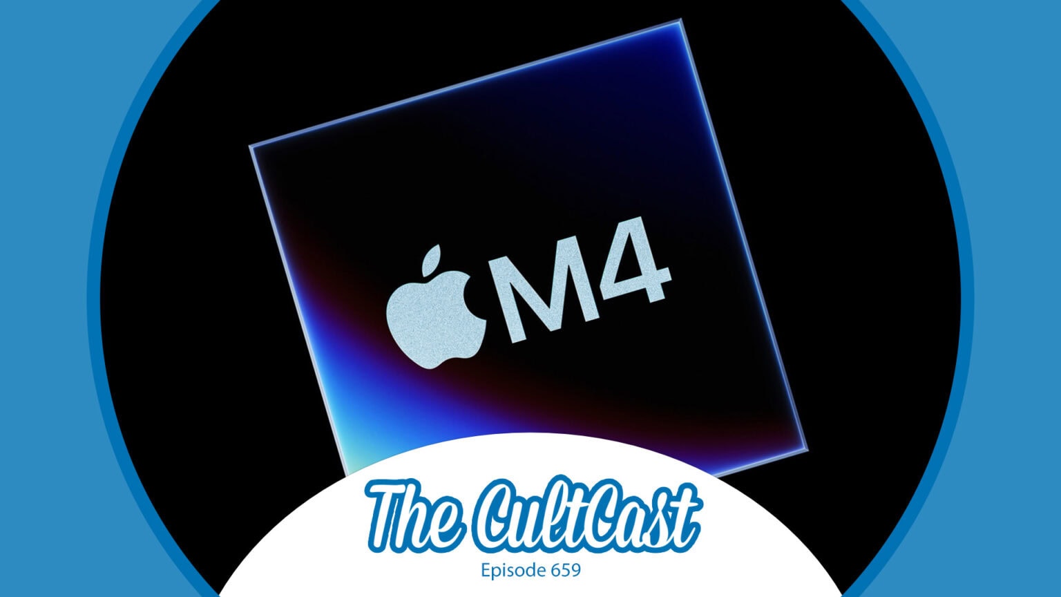 The CultCast episode 659: M4 Mac rumors