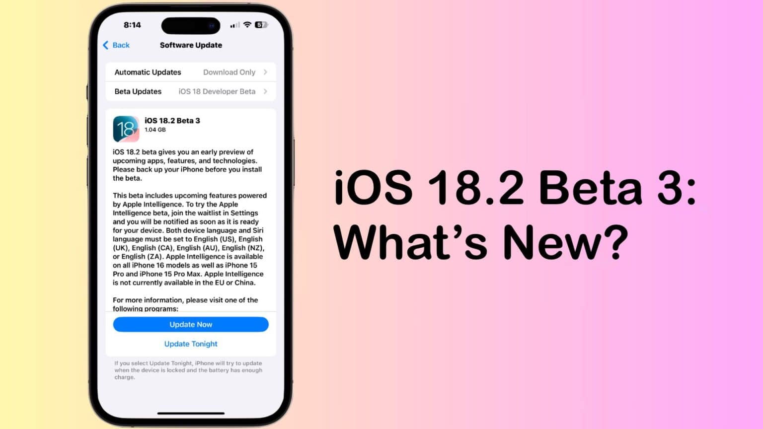 iOS 18.2 Beta 3: All the changes and features