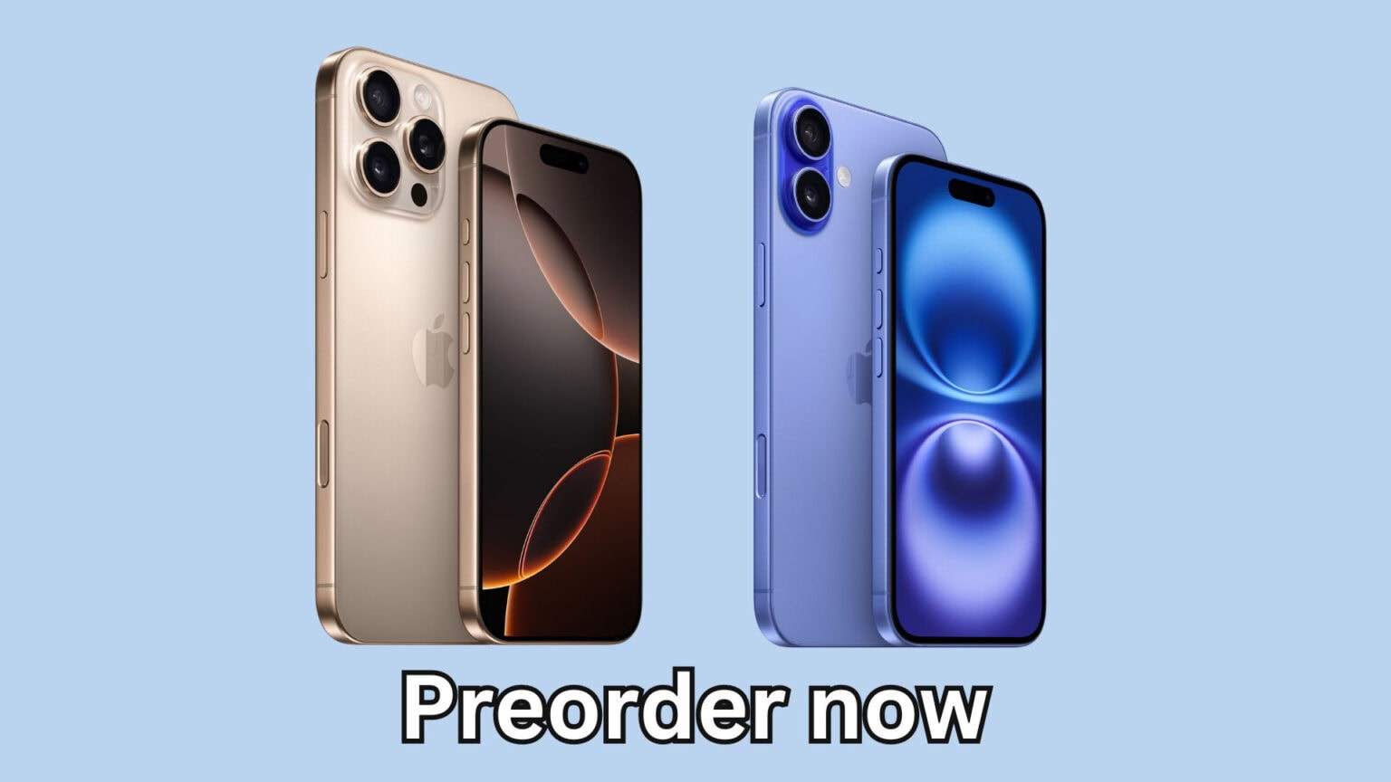 iPhone 16, iPhone 16 Plus, iPhone 16 Pro and iPhone 16 Pro Max preorders are now open