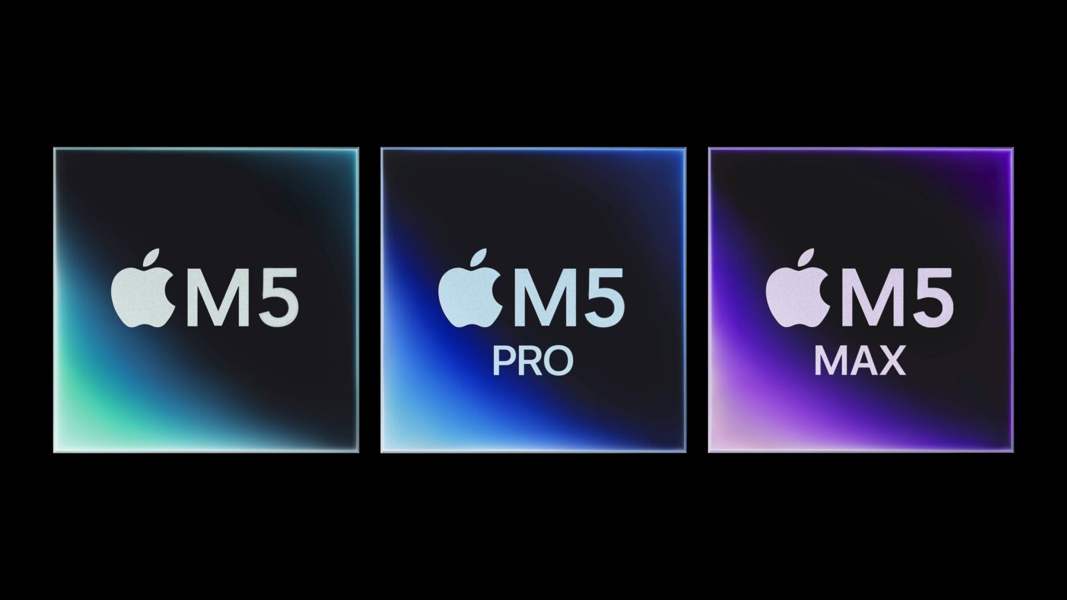 M5, M5 Pro, M5 Max