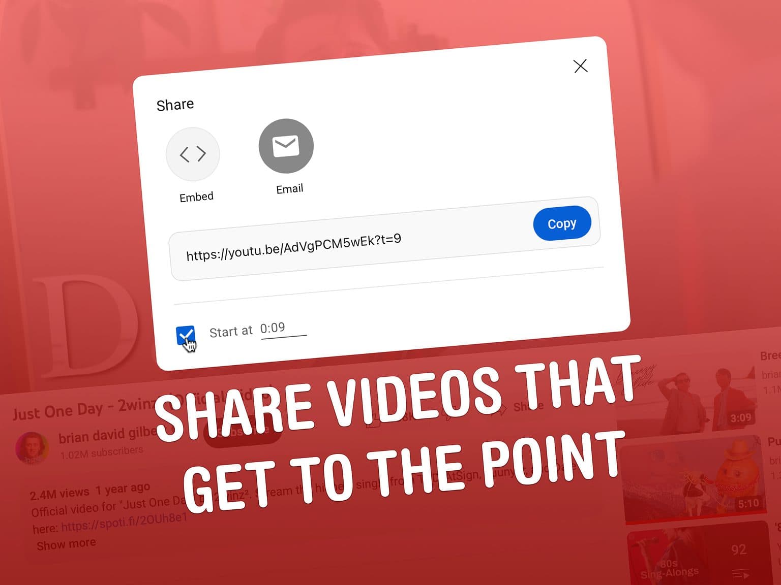 Image showing how to copy a YouTube link with timestamp, captioned, “Share videos that get to the point.”