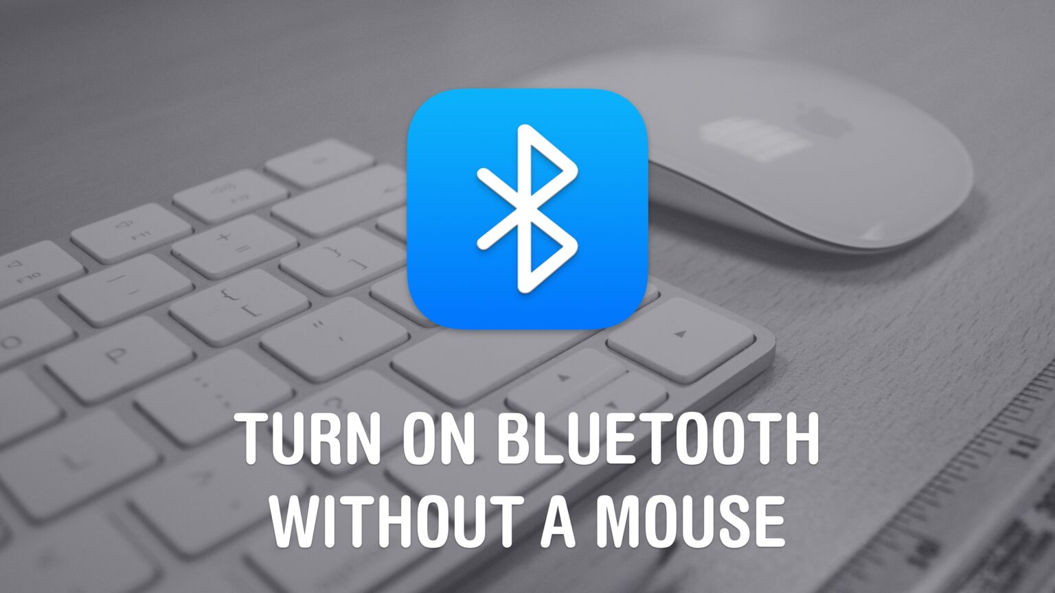 Turn On Bluetooth Without A Mouse